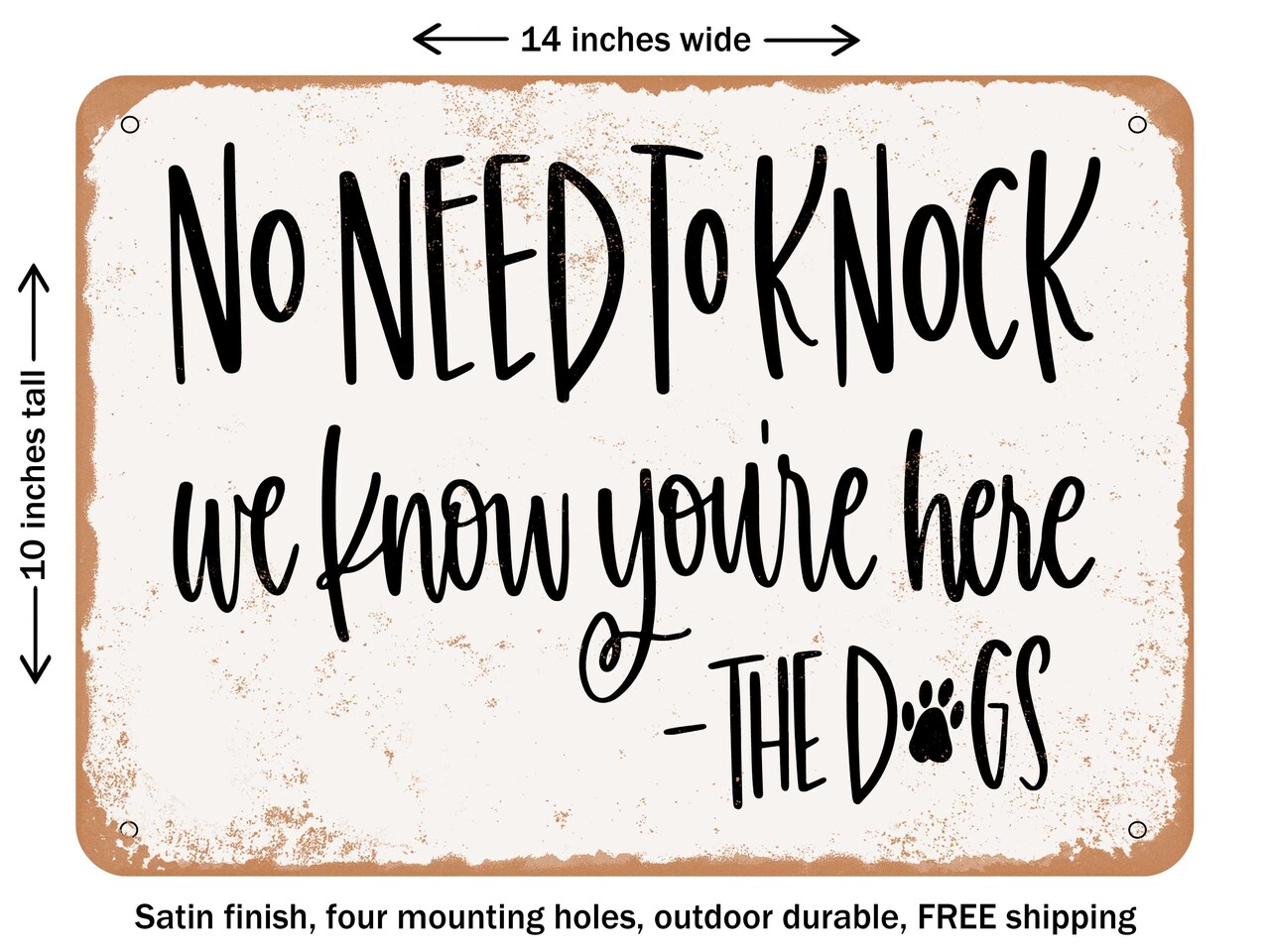 DECORATIVE METAL SIGN - No Need to Knock We Know You're Here - 2 - Vintage Rusty Look